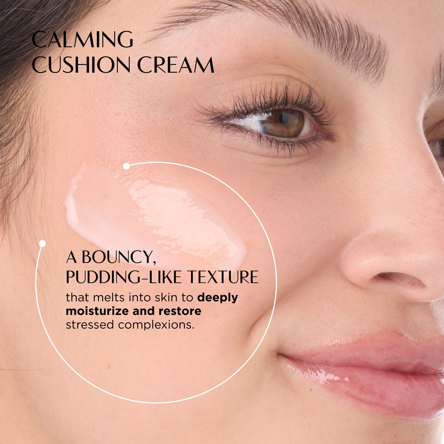 Close-up of a woman's face with text about calming cushion cream.
